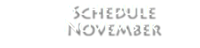  Schedule November