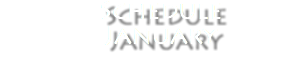  Schedule January