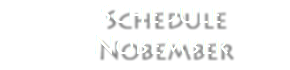 &nbsp;Schedule Nobember