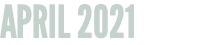 APRIL 2021